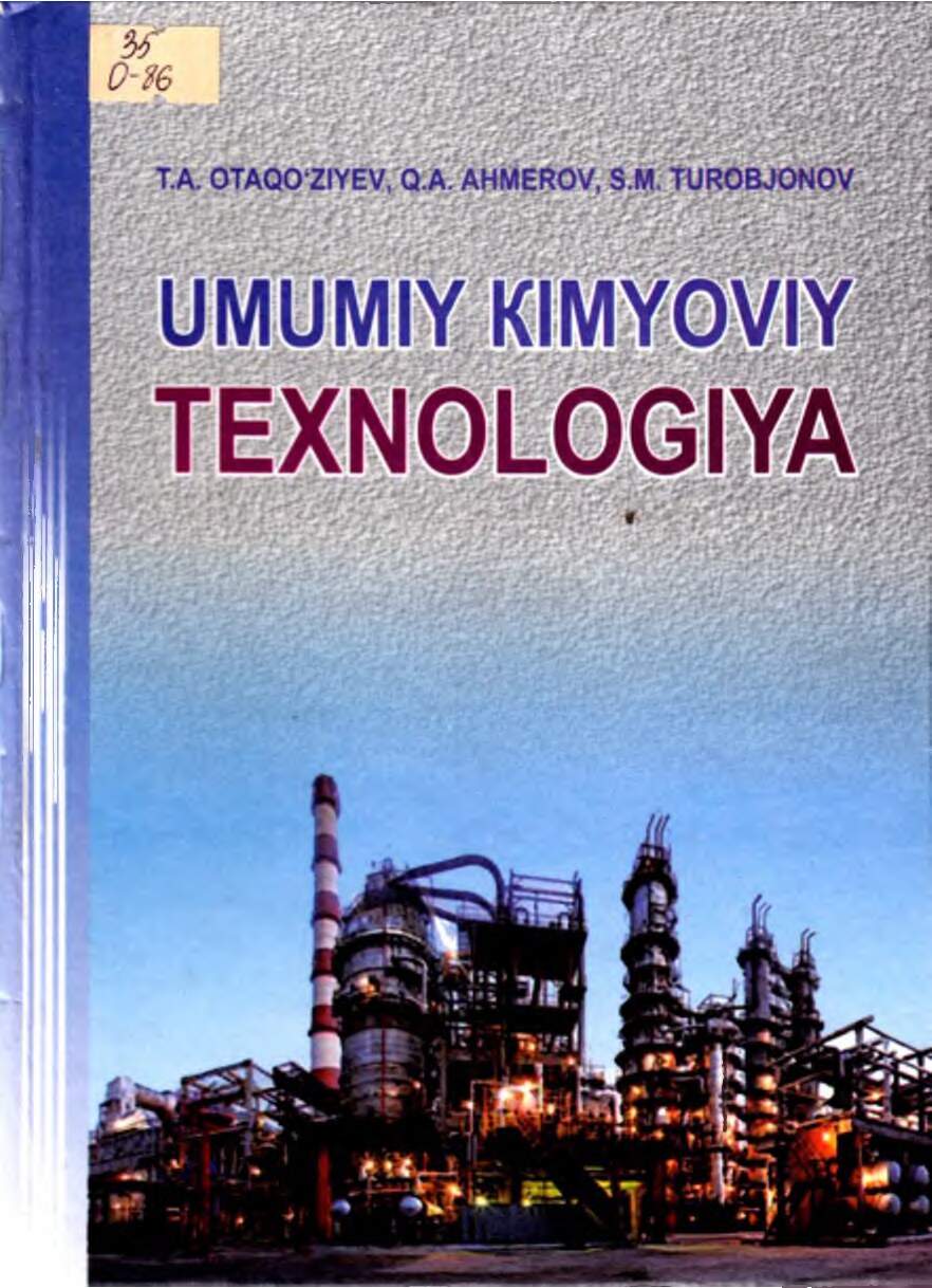 1. Umumiy kimyoviy tenologiyaю.Otaqo'ziev T.A. Ahmerov Q.A