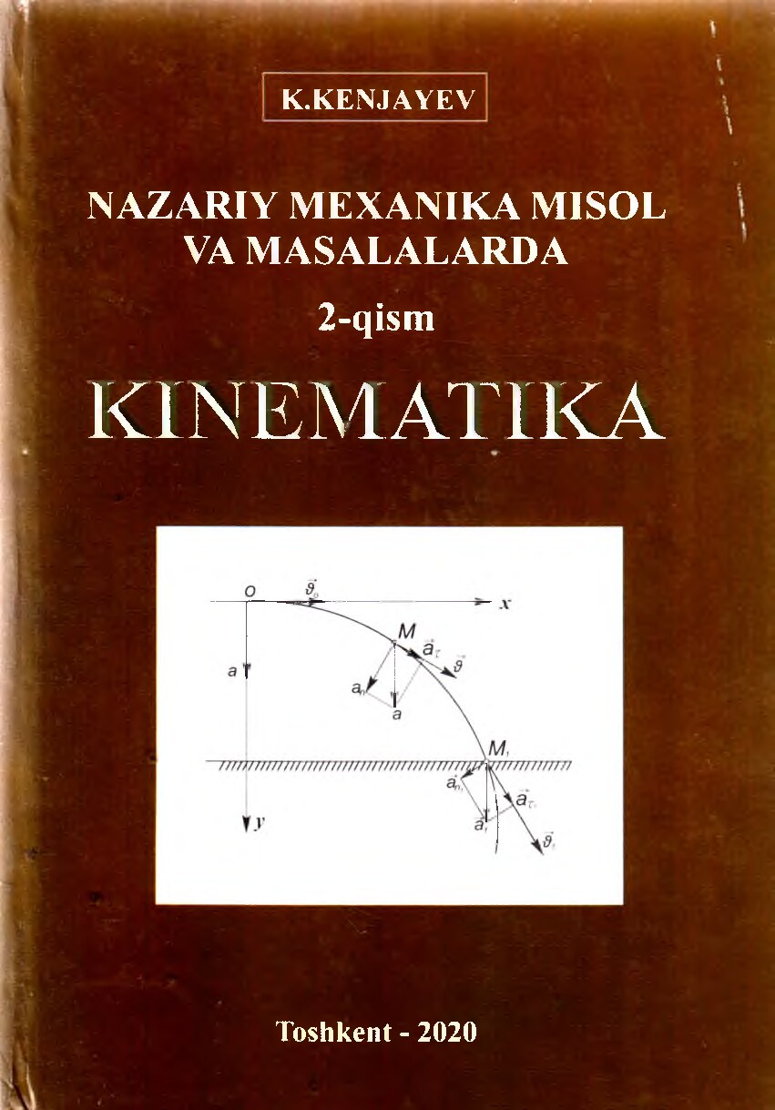 Nazariy_mexanika_misol_va_masalalarda_Kinematika_2_qism_Kenjayev