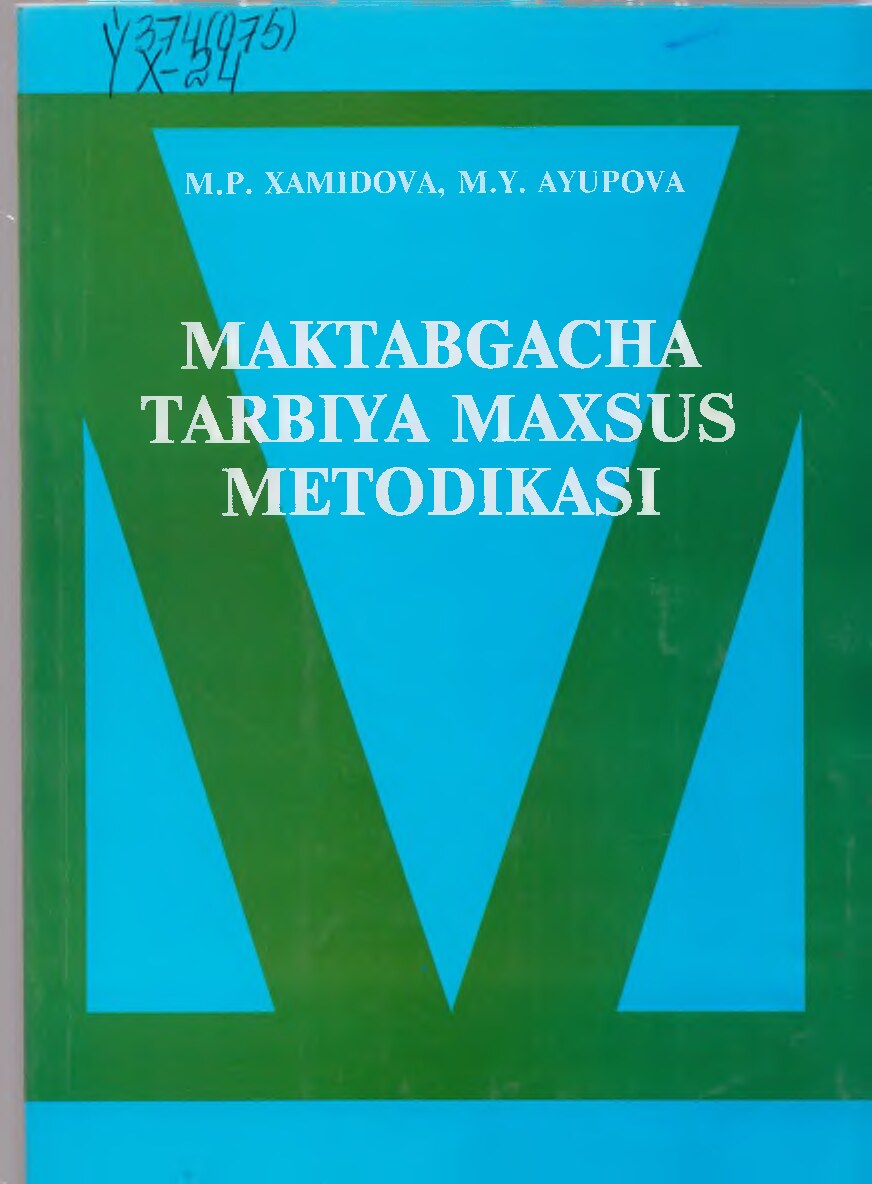 Xamidova M. Maktabgacha tarbiya maxsus metodikasi  -2009