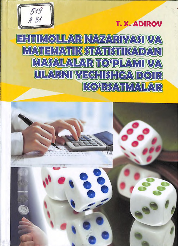 Ehtimollar nazariyasi va matematik statistikadan masalalar va ularni yechishga oid ko‘rsatmalar