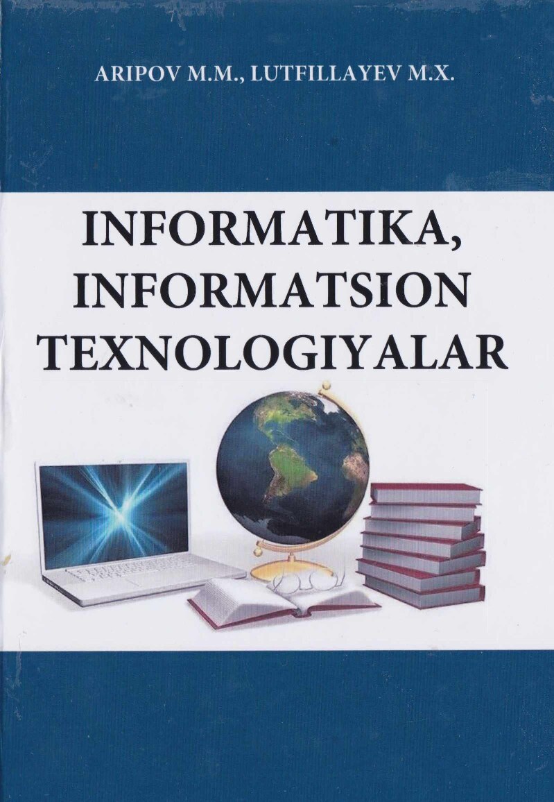 Informatika, informatsion texnologiyalar