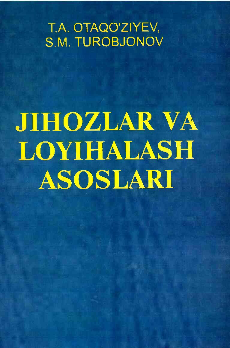 otaqoziyev жиҳозлар ва лойиҳалаш асослари