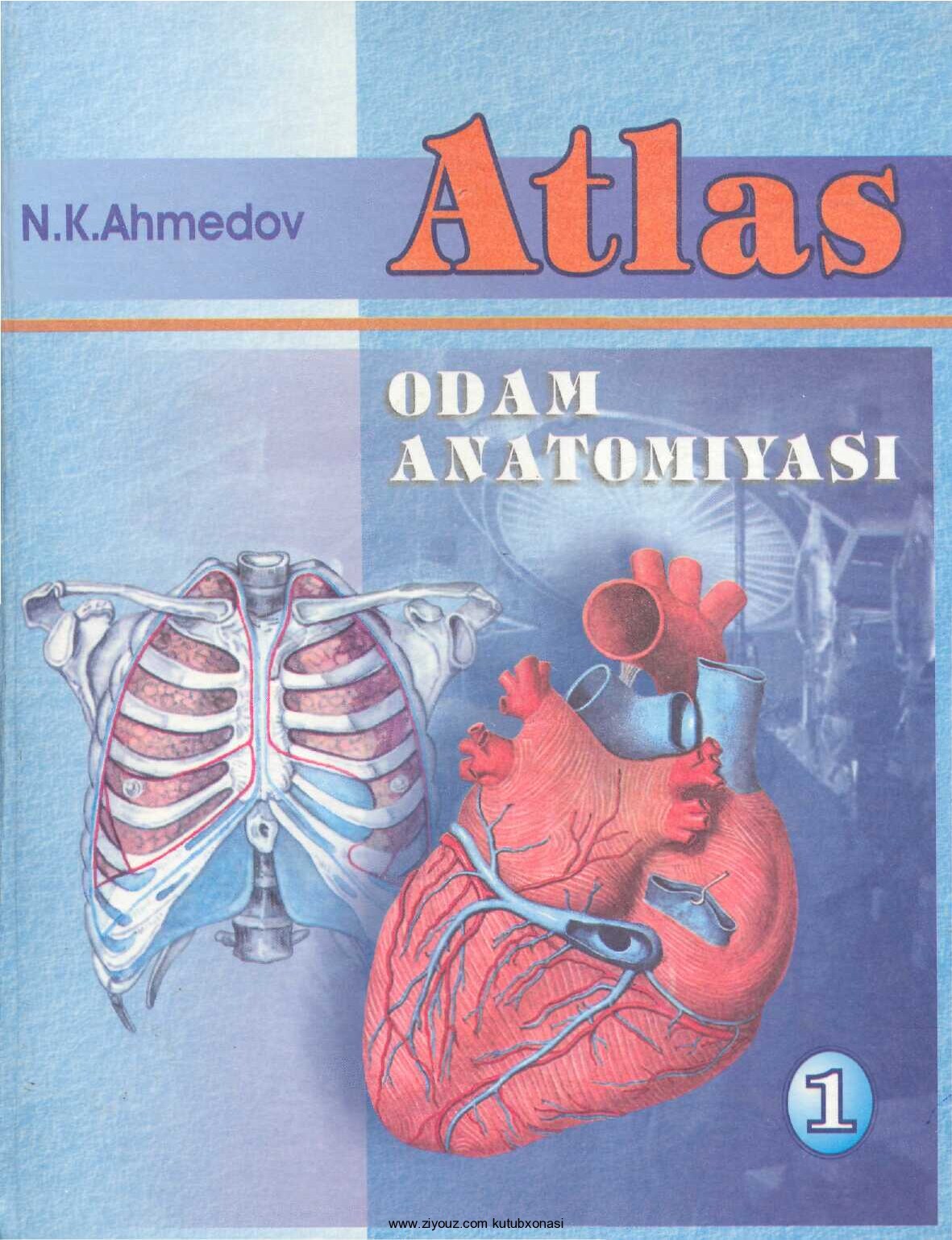 +Odam anatomiyasi. Atlas. 1-jild (N.Ahmedov)