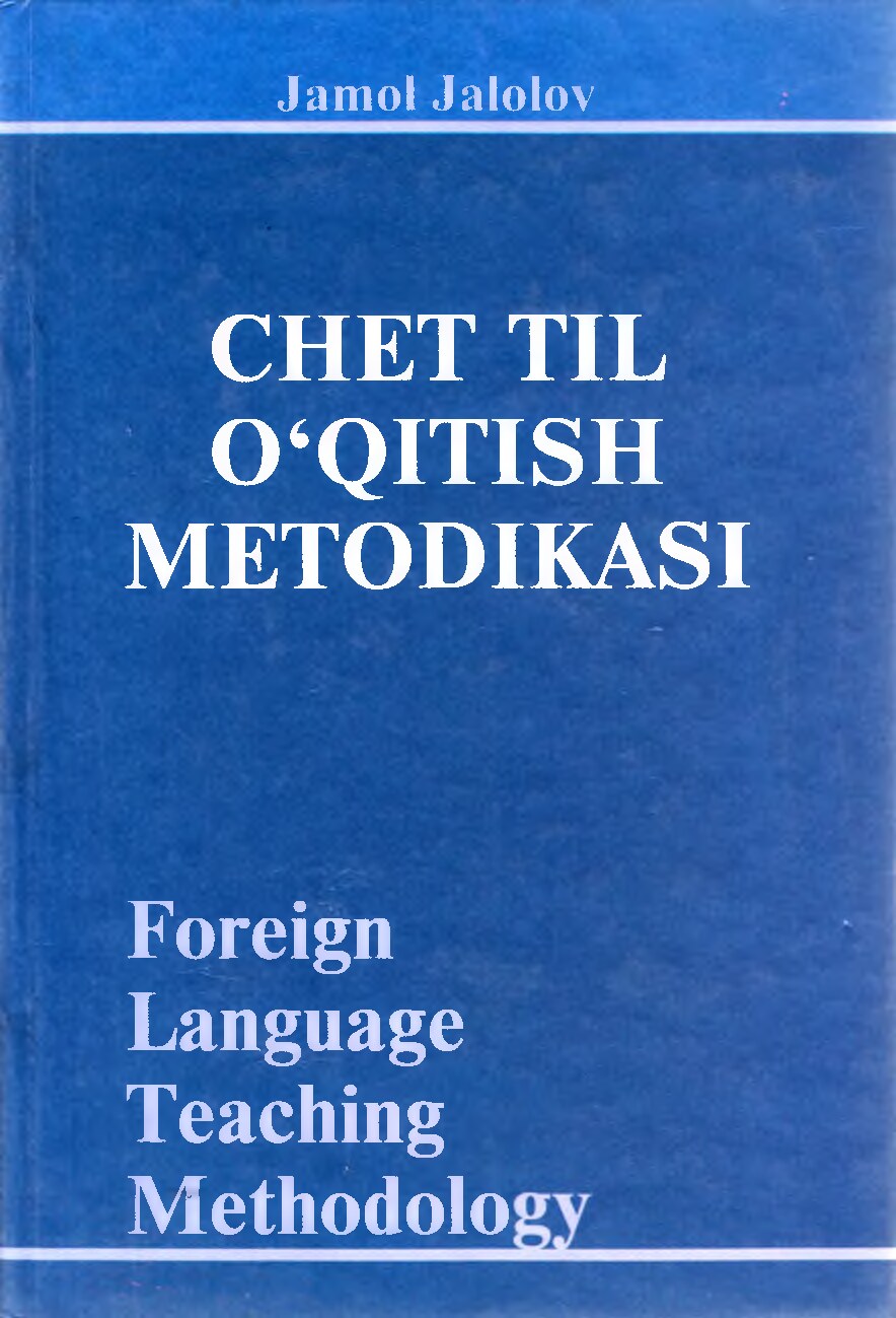 Chet tili o'qitish metodikasi. Jalolov J