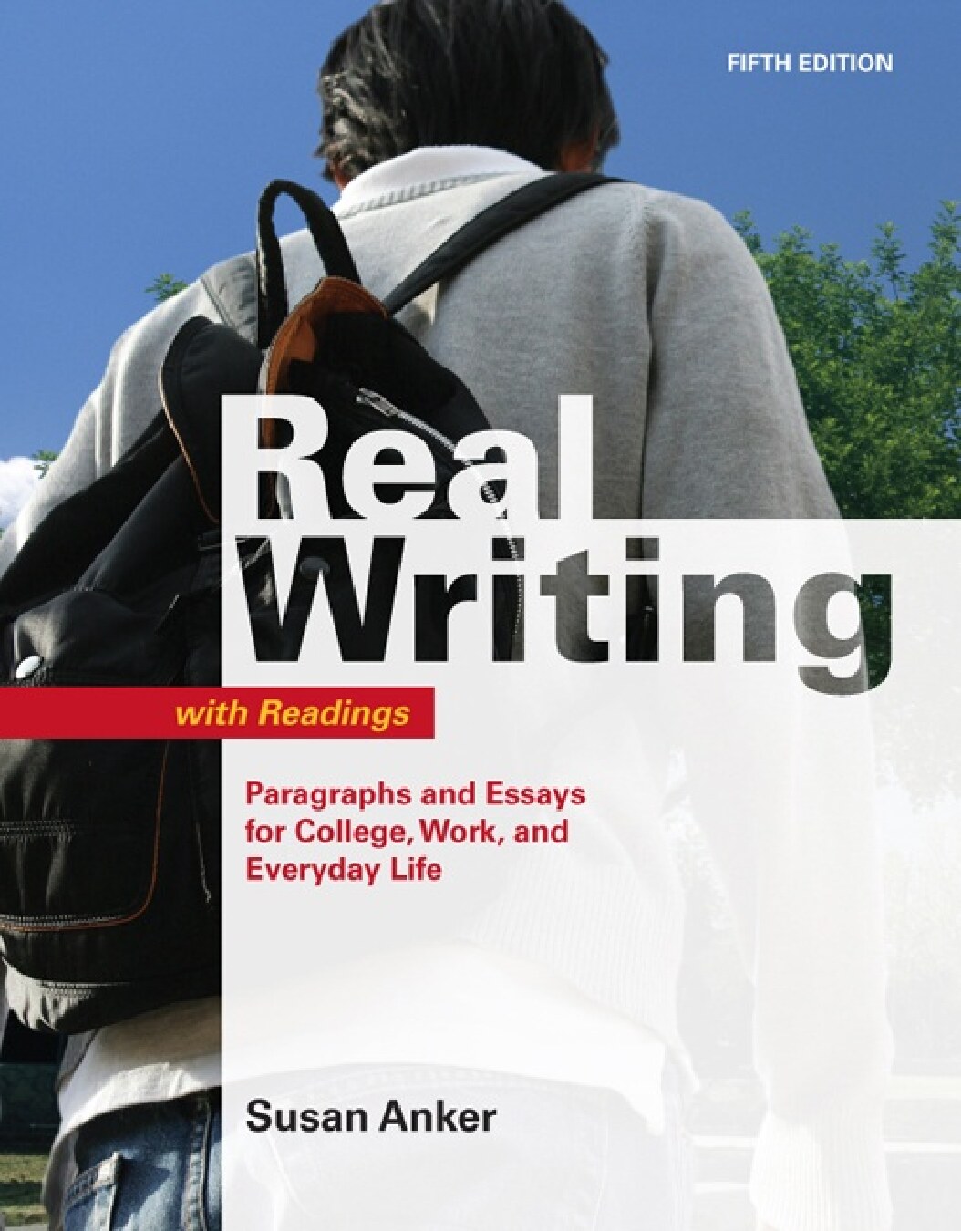 Real Writing with Readings: Paragraphs and Essays for College, Work, and Everyday Life