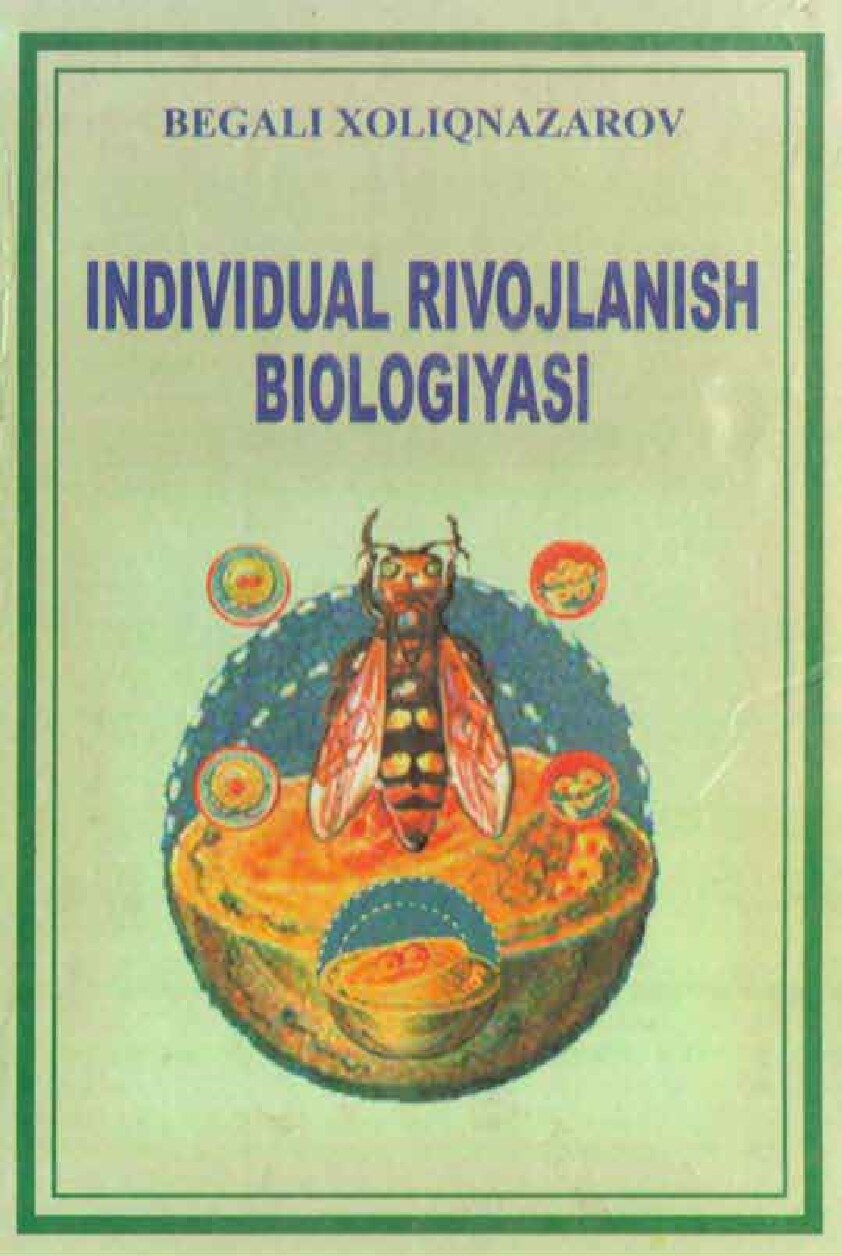 Individual rivojlanish biologiyasi. Xoliqnazarov B