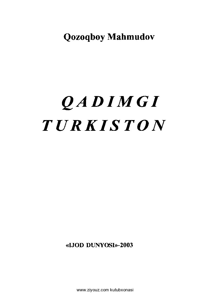 Qozoqboy Mahmudov. Qadimgi Turkiston