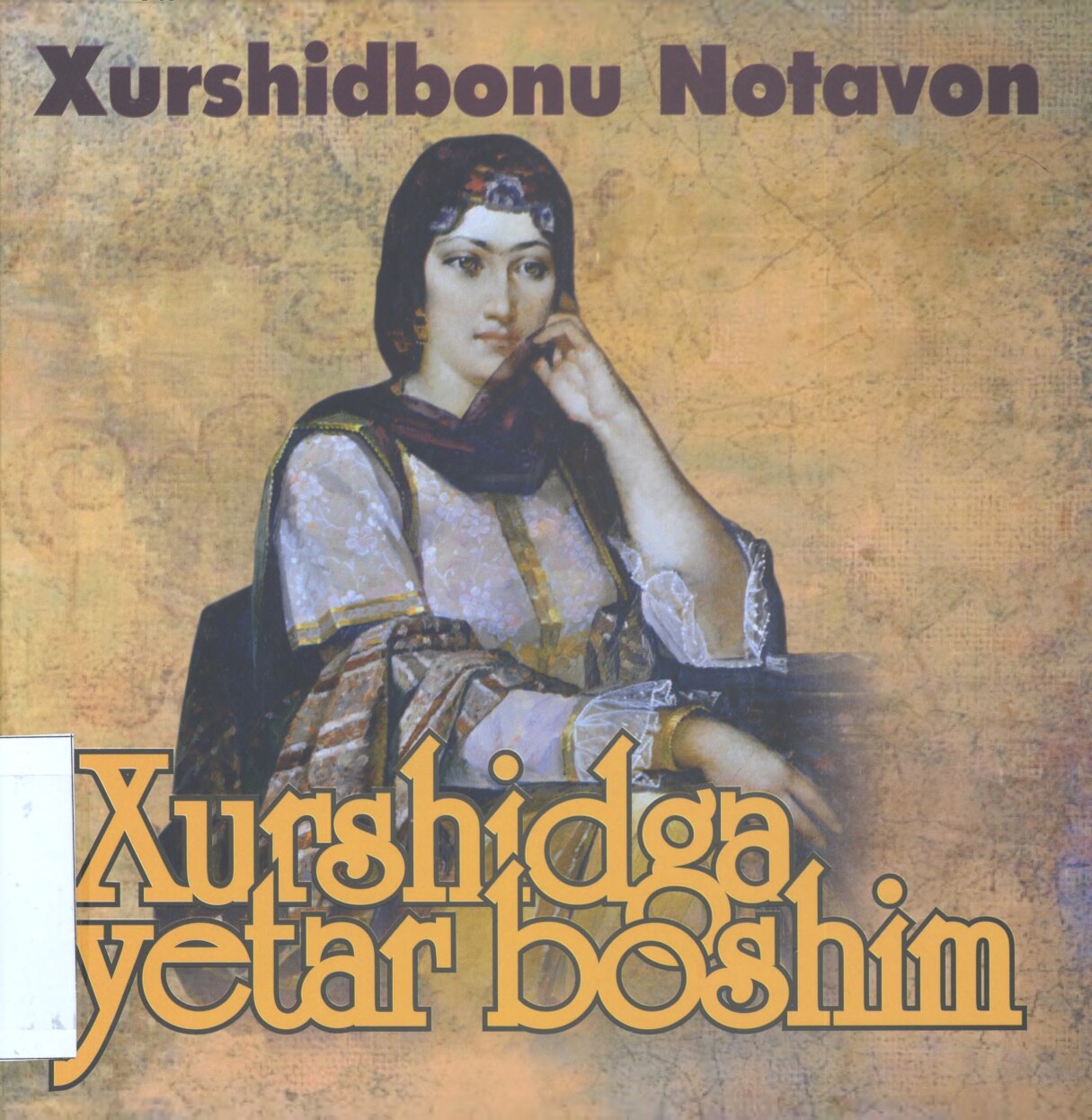 Xurshidbonu Notavon. Xurshidga yetar boshim