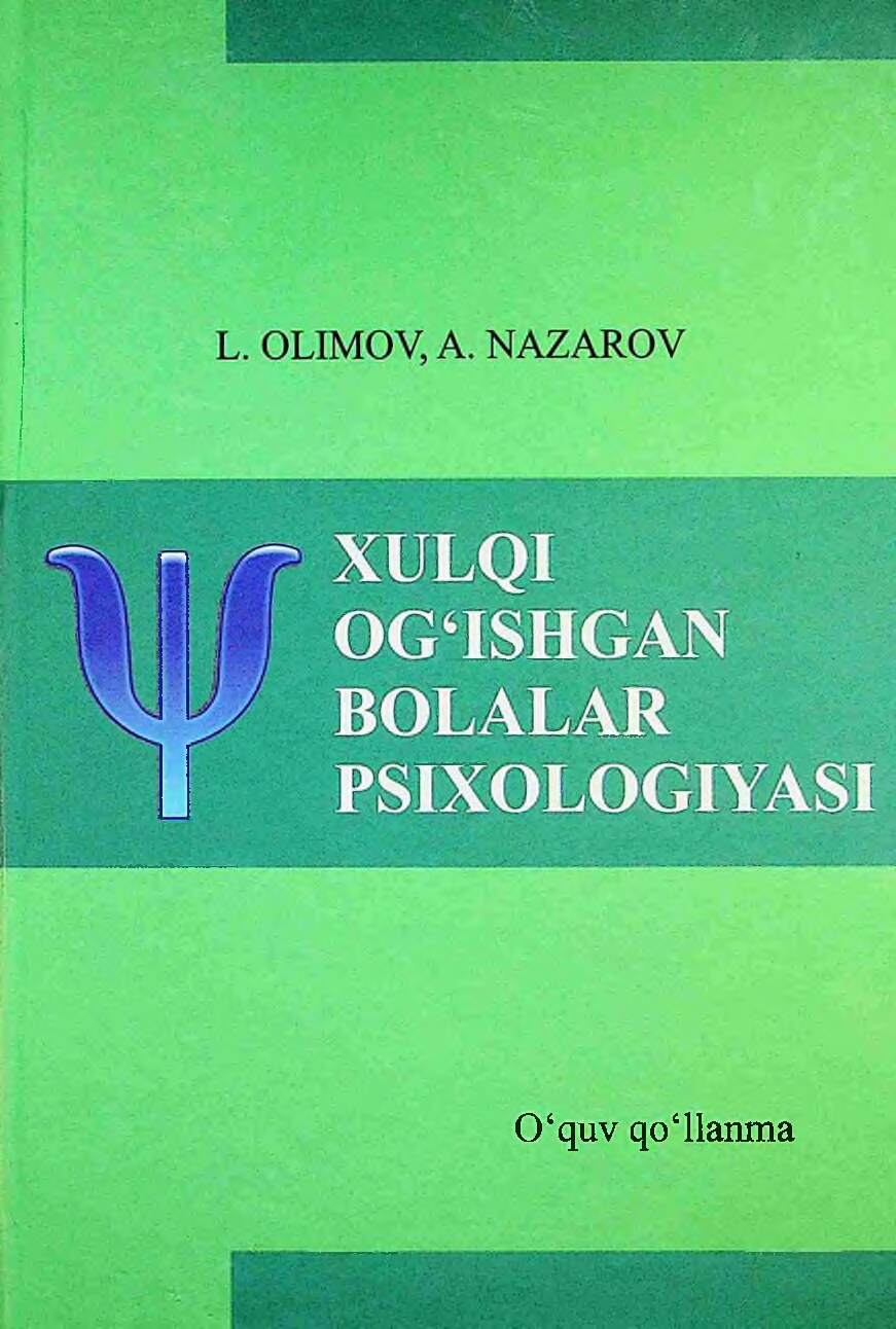 Xulqi  og'ishgan bolalar psixologiyasi.