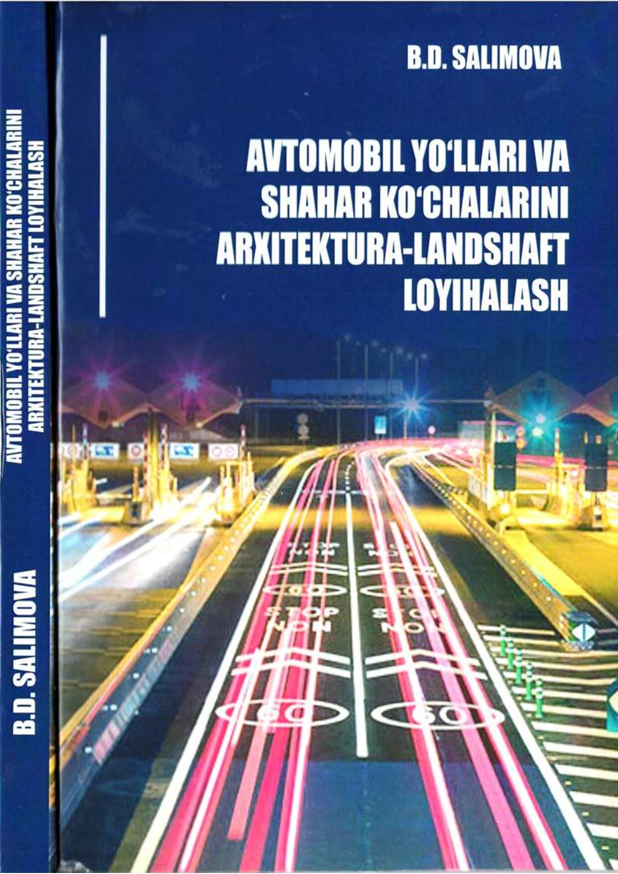 Avtomobil yo'llari va shahar ko'chalarini arxitektura-landshaft loyihalash. B.D.Salimova