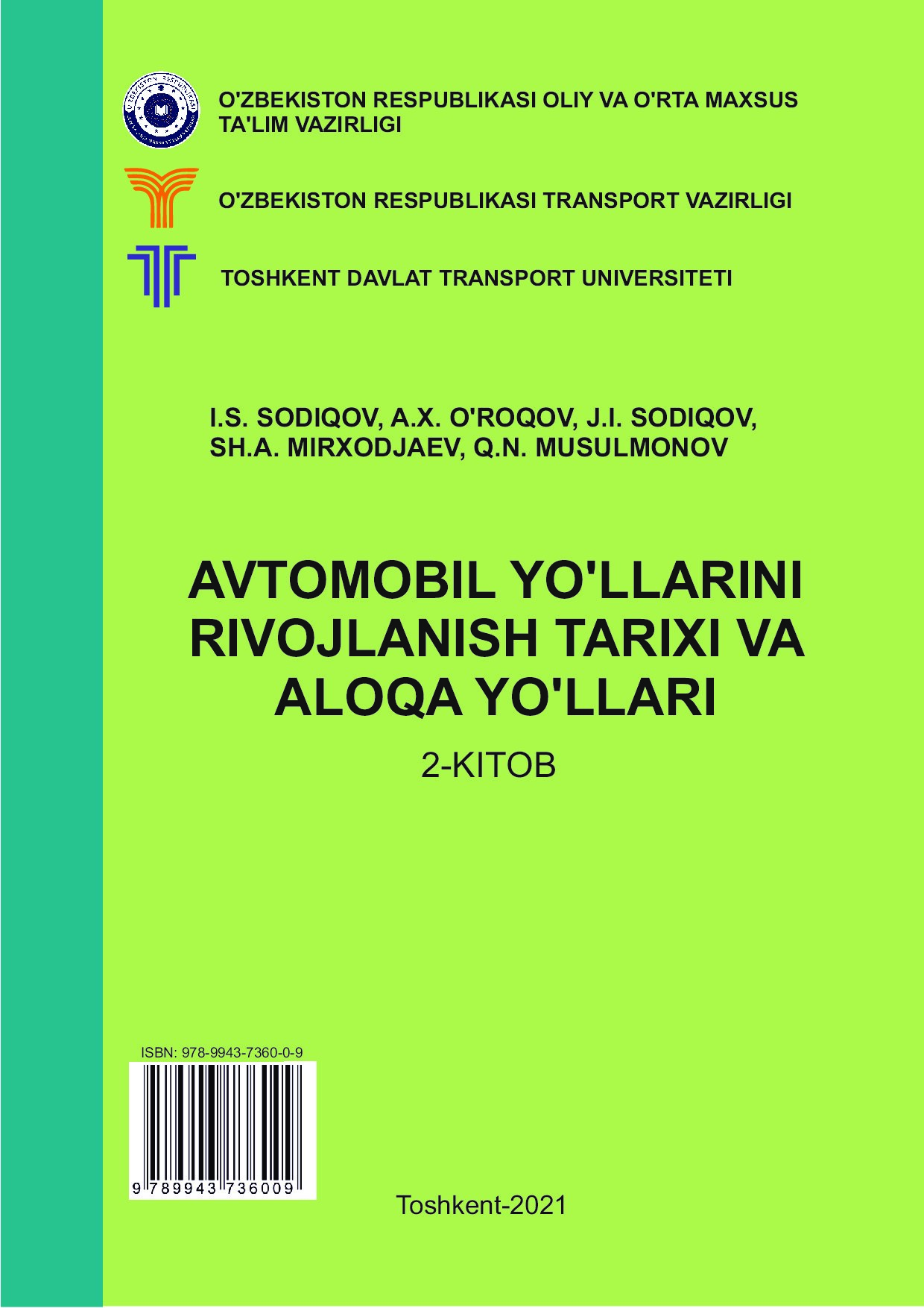 Avtomobil yo'llarini rivojlanish tarixi va aloqa yo'llari. 2-kitob. I.S.Sodiqov