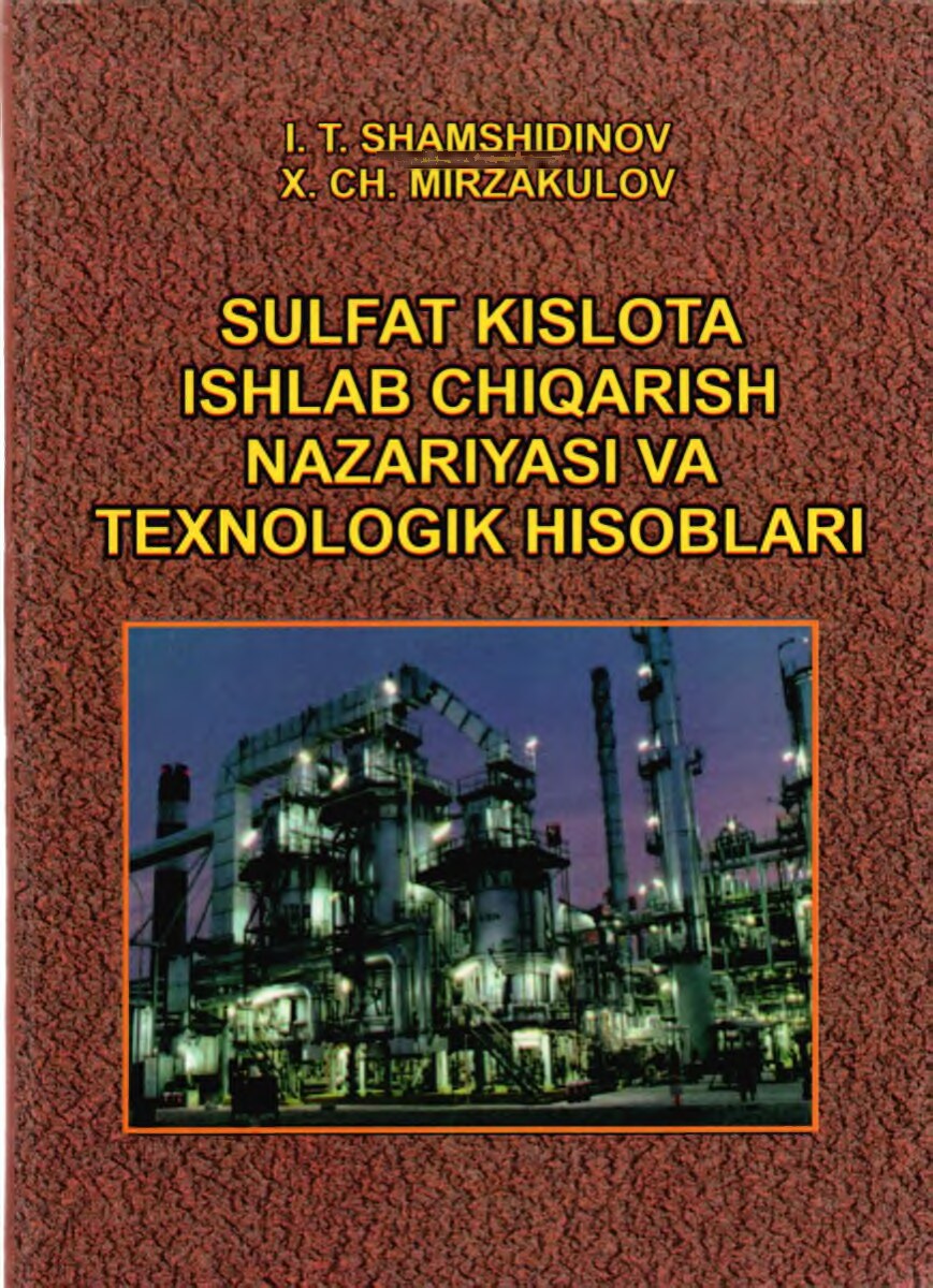 Sulfat kislota ishlab chiqarish nazariyasi va texnologik hisoblari