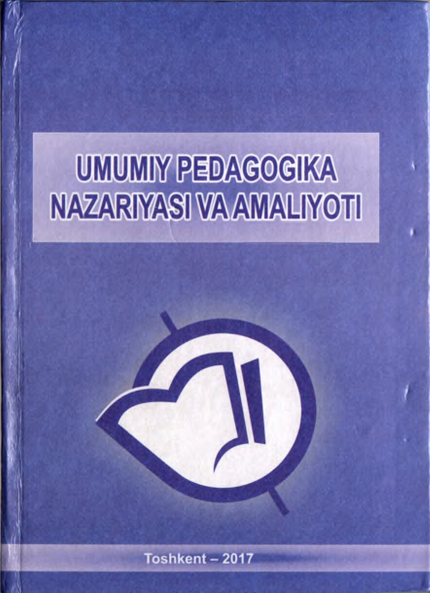 1.Xodjayev B.X. Umumiy pedagogika nazariyasi va amaliyoti +