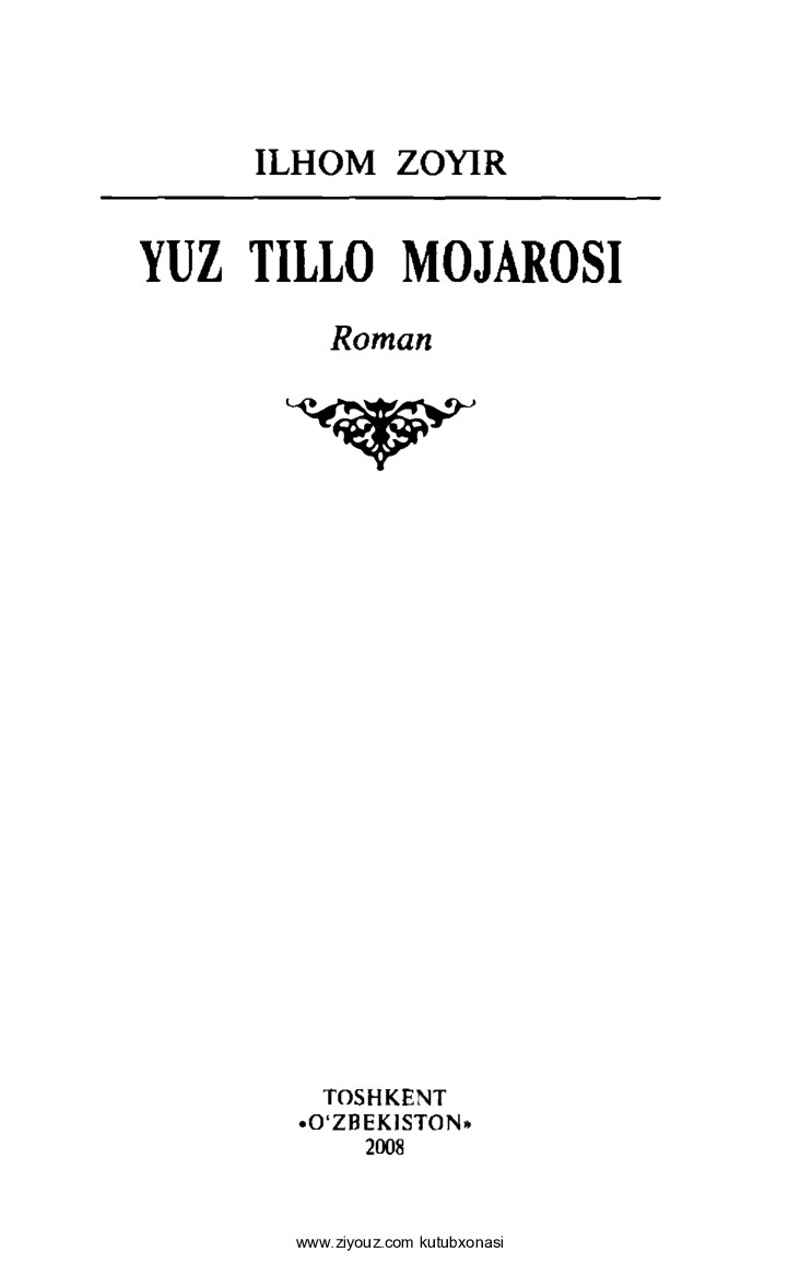 Ilhom Zoyir. Yuz tillo mojarosi (roman)(2)