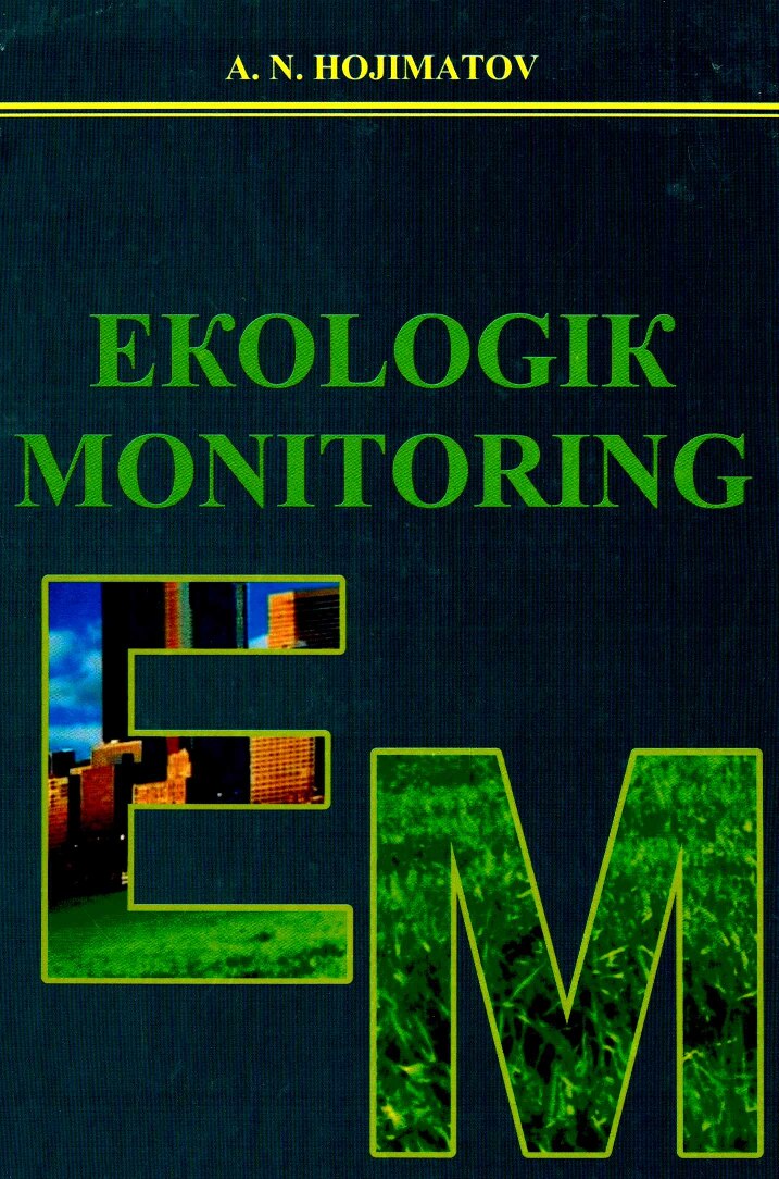 Ekologik monitoring (A.Xojimatov)