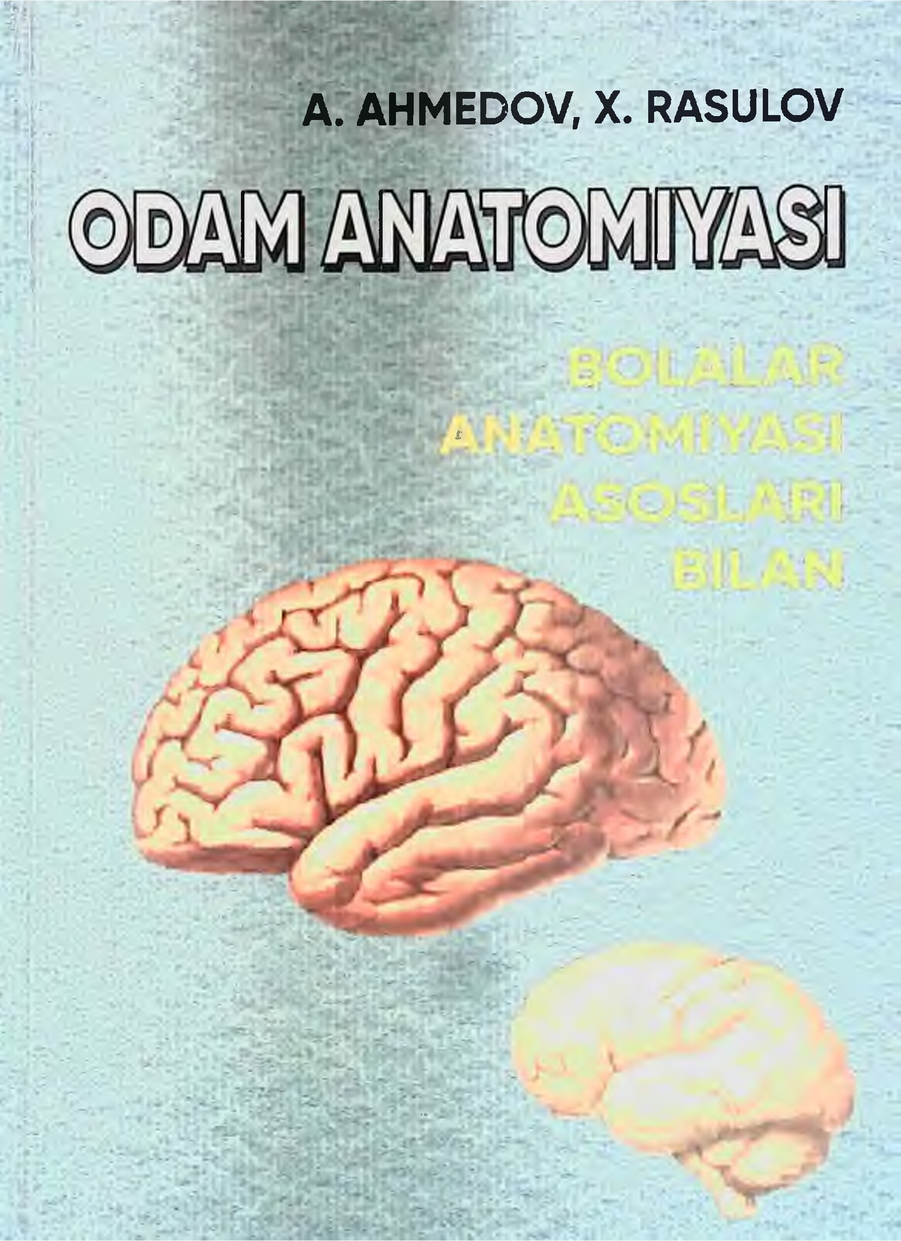 Odam anatomiyasi, bolalar anatomiyasi asoslari bilan