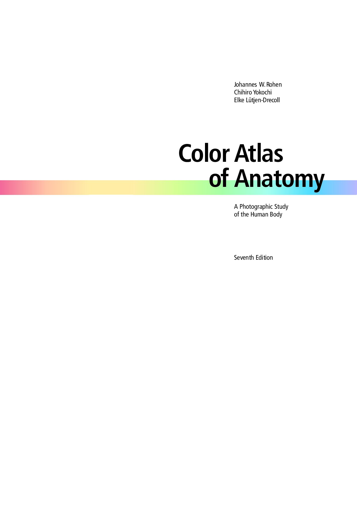 Color Atlas of Anatomy: A Photographic Study of the Human Body