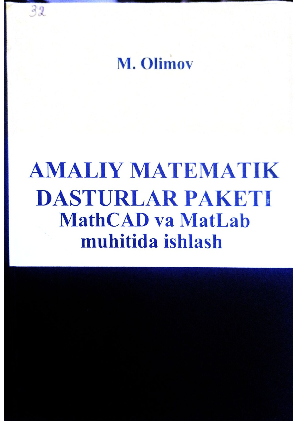 AmaliMatematikDasturlashPaketiMathCad_va_Matlab_M_Olimov