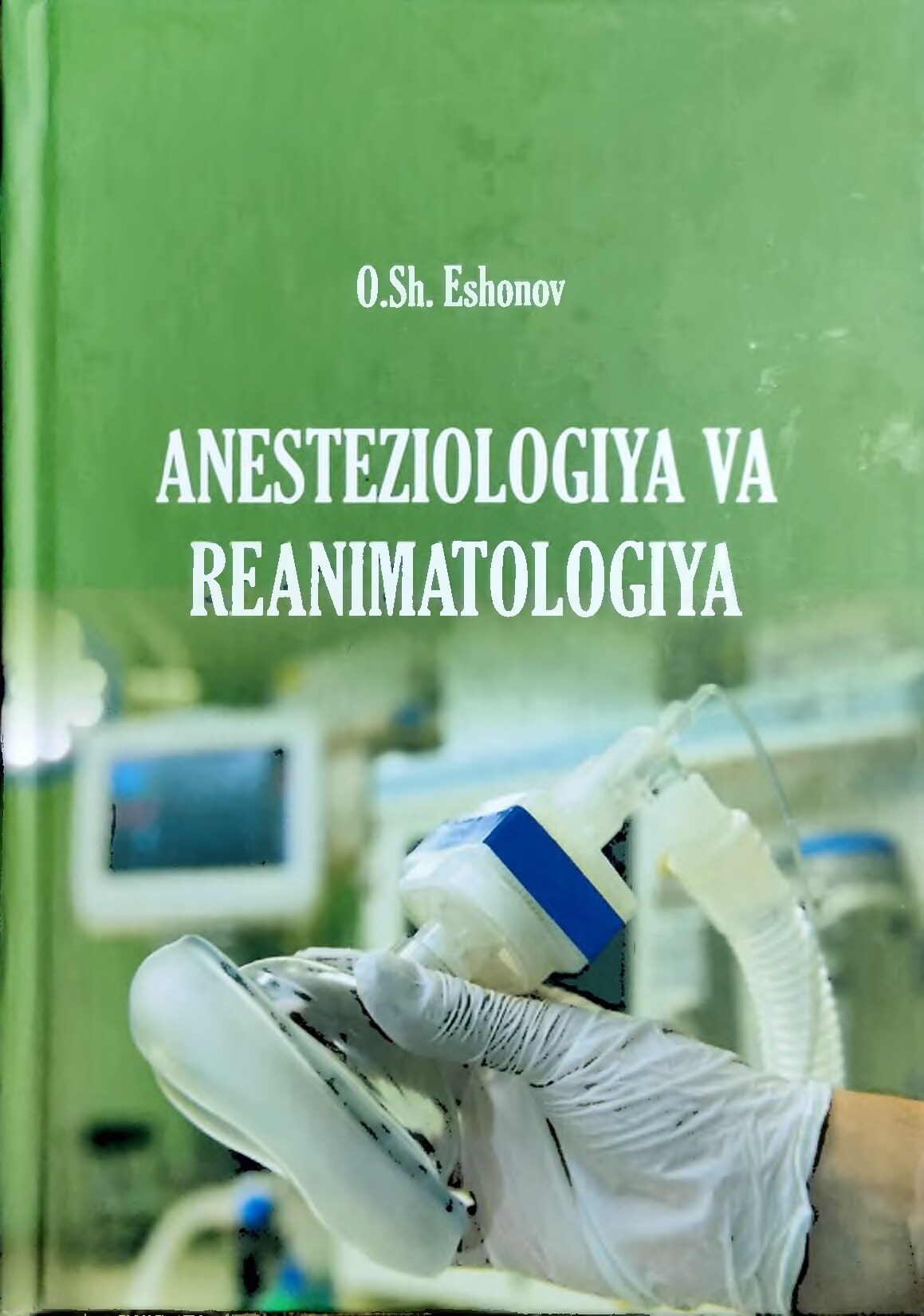 Anesteziologiya_va_Reanimatologiya_Eshonov_O_Sh_T_,_2010_y_