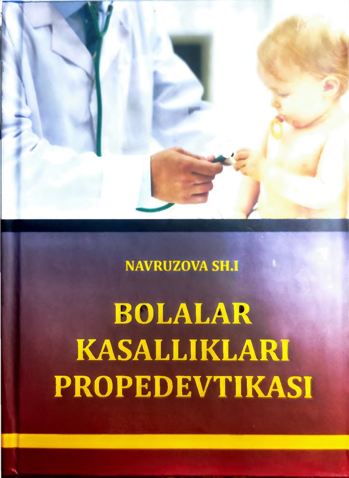 Bolalar kasalliklari propedevtikasi ДАРСЛИК.