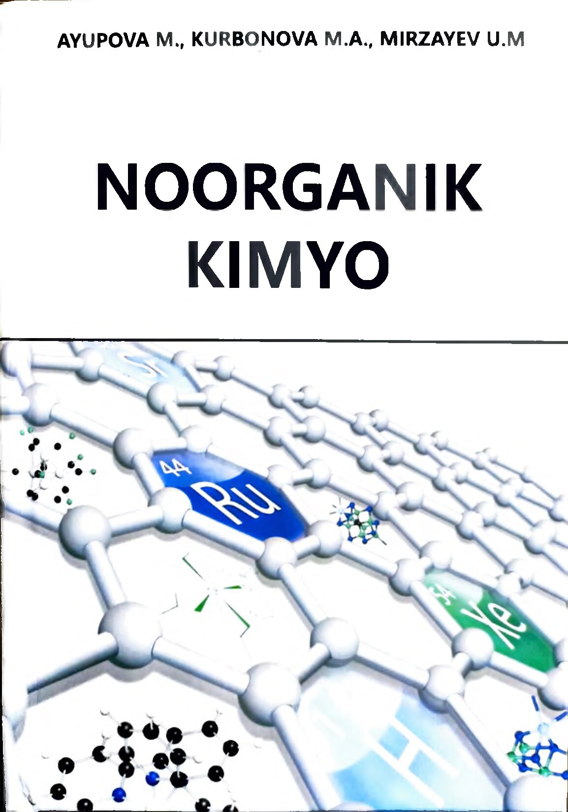 Noorganik kimyo - Ayupova M._ Kurbonova M.A._ Mirzayev U.M_