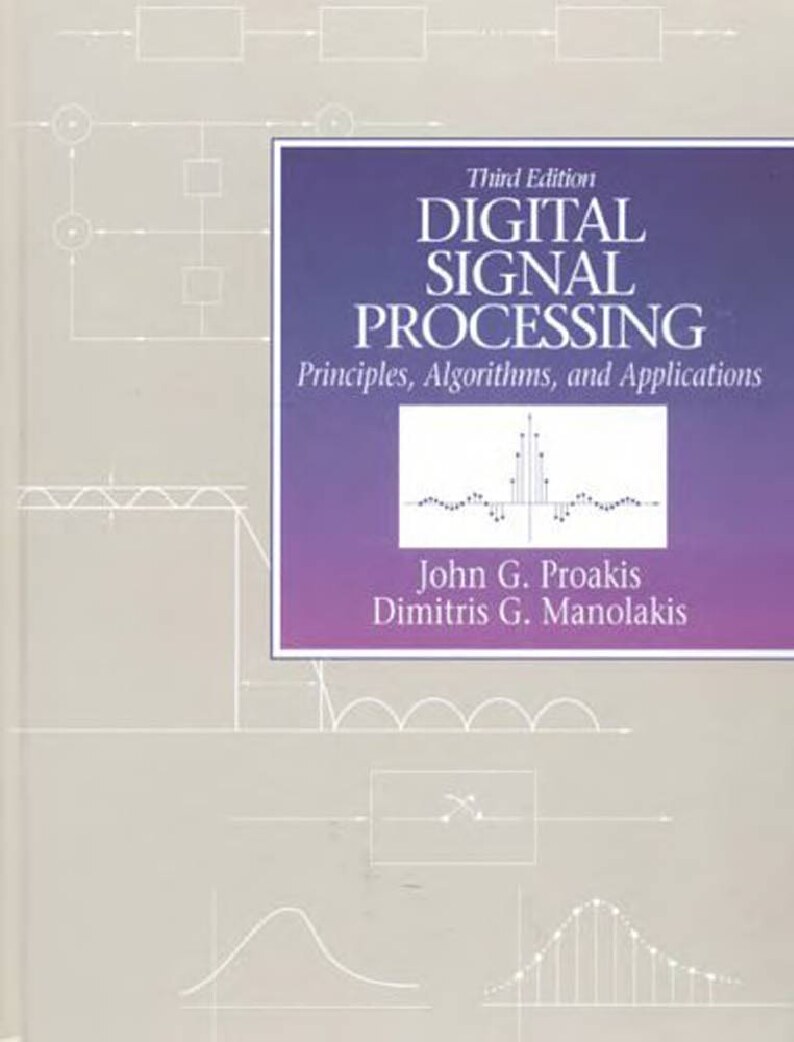 Digital Signal Processing: Principles, Algorithms & Applications (3rd Ed.) [ripped by sabbanji]