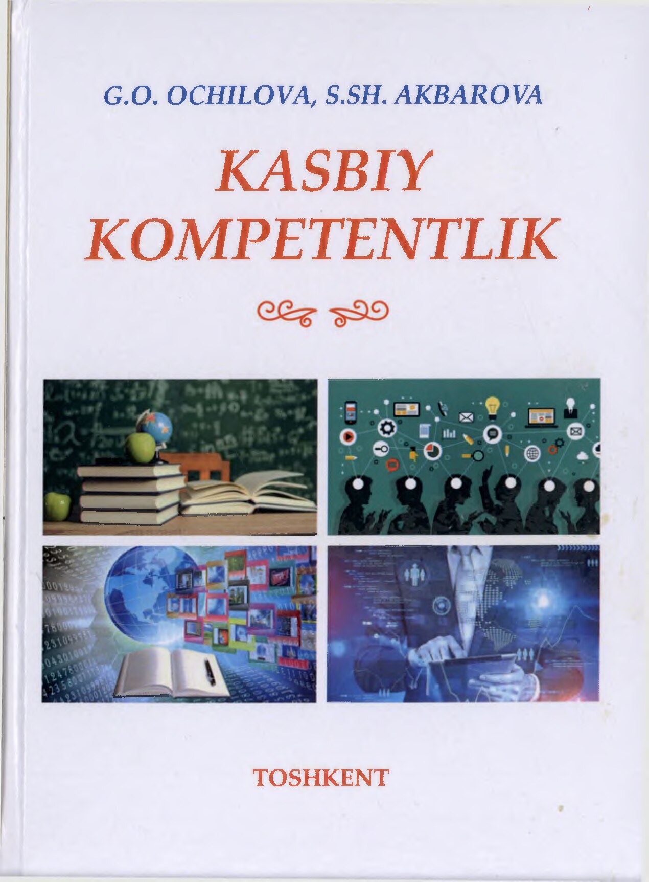 Ochilova G.O Kasbiy_kompetentlik_Darslik_T_2022