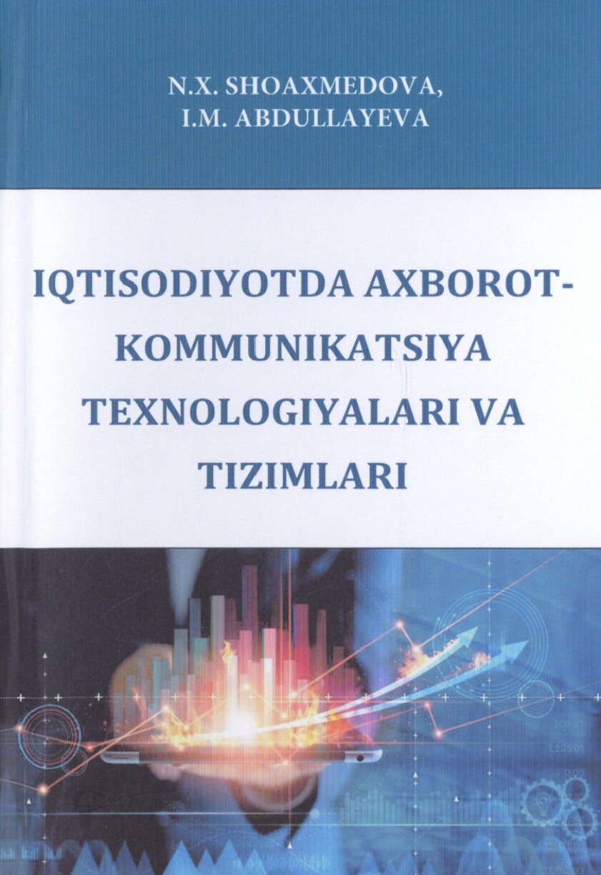 Iqtisodiyotda_axborot_kommunikatsiya_texnologiyalari_va_tizimlari.pdf