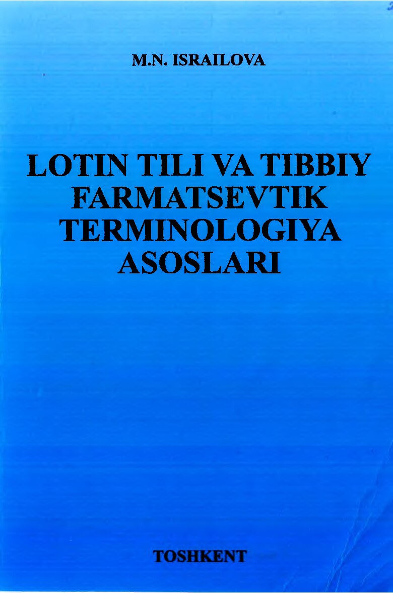 Lotin tili va tibbiy farmatsevtik terminologiya asoslari Israilova