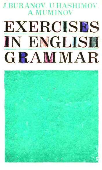 9,_46_J_Buranov,U_Hashimov,A_Muminov,_Exercises_in_English_grammar