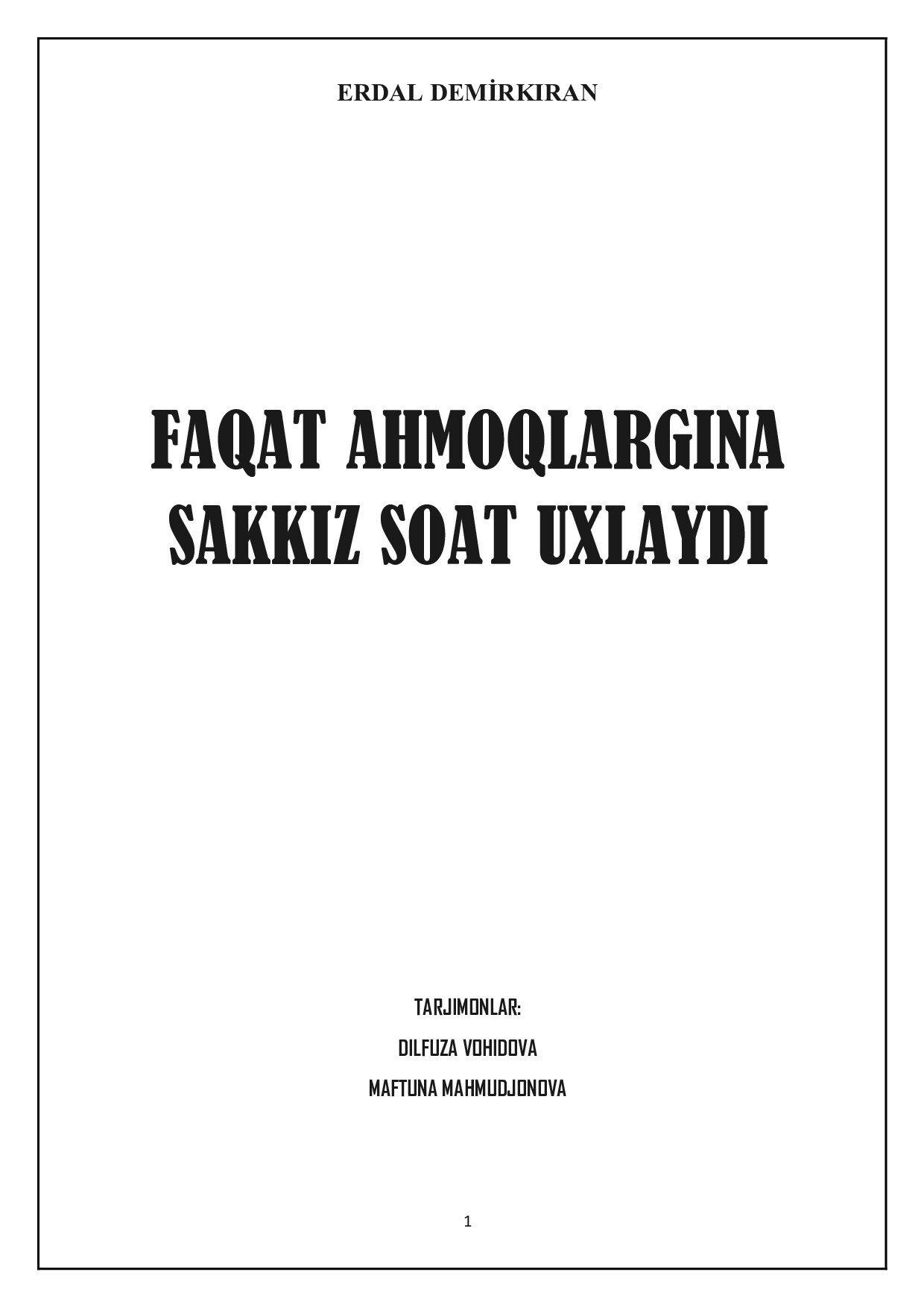 Faqat ahmoqlargina sakkiz soat uxlaydi