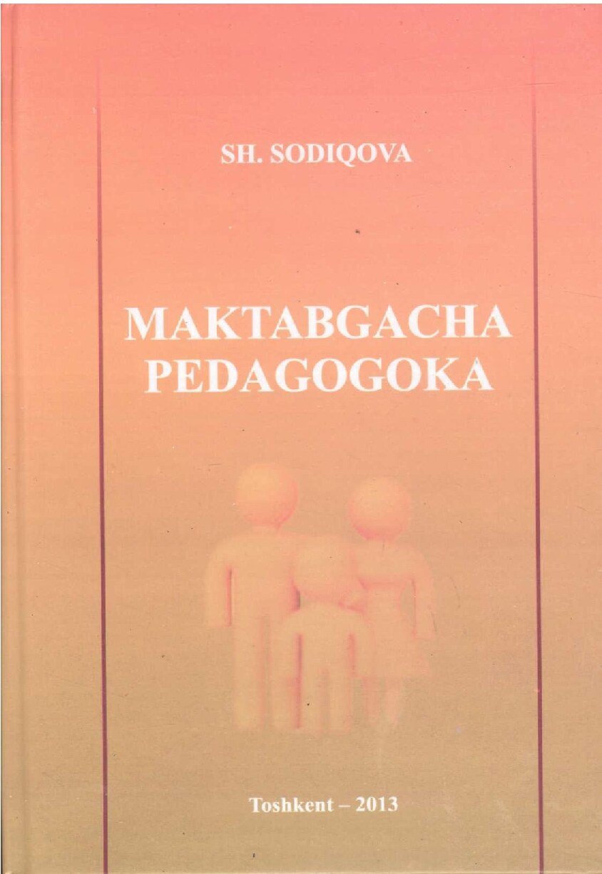 Maktabgacha pedogogika-Sodiqova Sh.