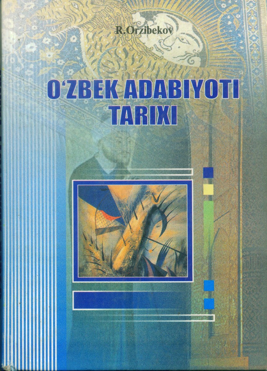 O`zbek adabiyoti tarixi. R.Orzibekov