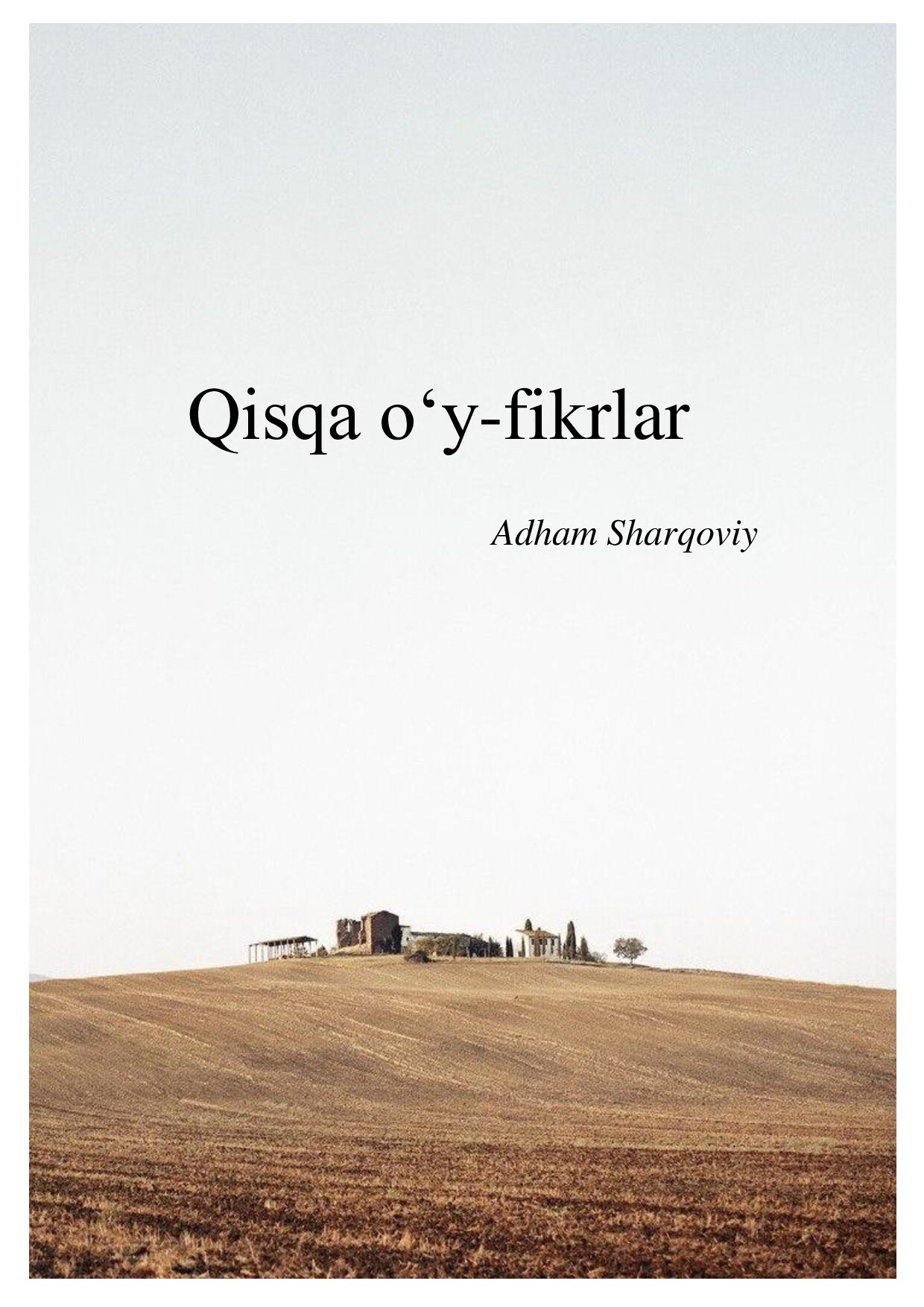 Qisqa o'y-fikrlar (Adham Sharqoviy)