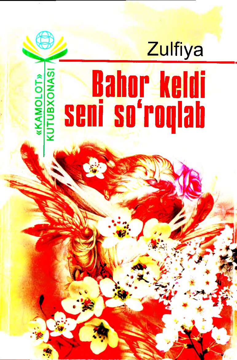 Bahor keldi seni so'roqlab. Zulfiya