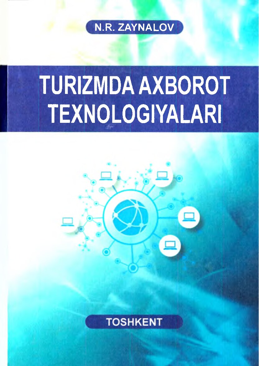 Turizmda axborot texnologiyalari. Zaynalov N.R