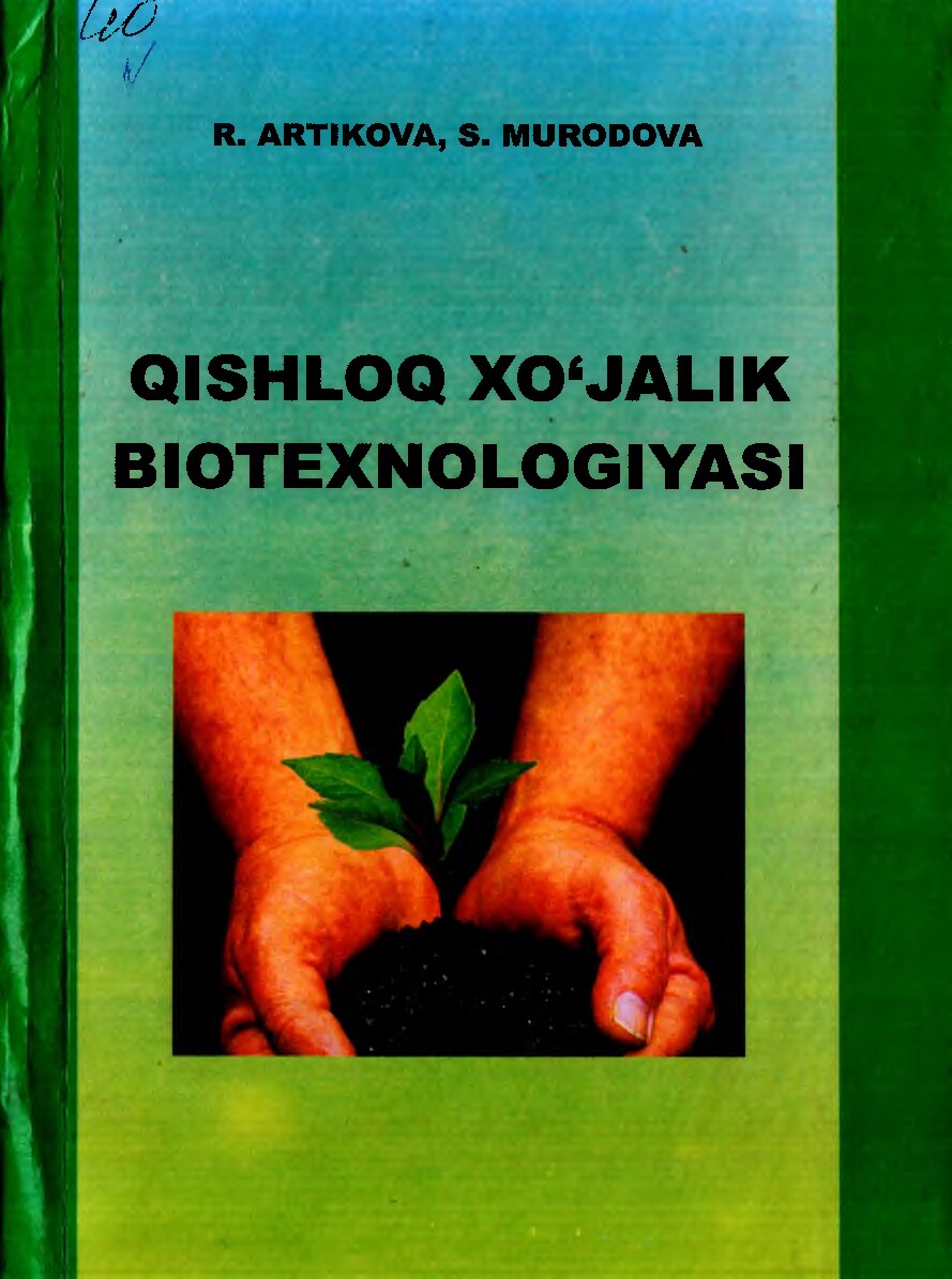 Qishloq xo'jalik biotexnologiyasi. Artikova R. Muradova S