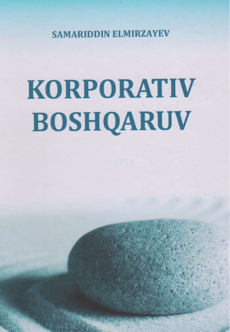 Korporativ boshqaruv. Darslik. S.Elmirzayev. Toshkent-2021