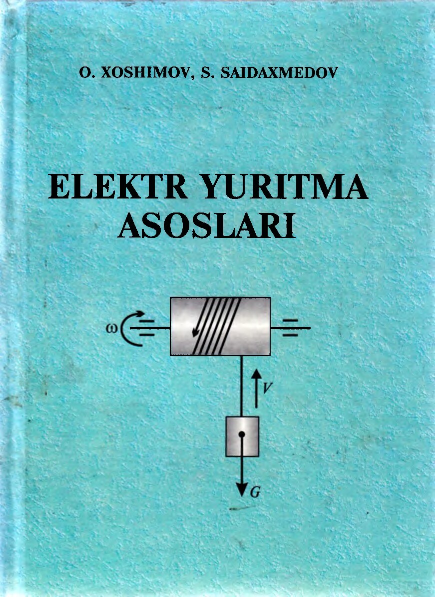 Elektr yuritma asoslari. Xoshimov O, Saidaxmedov S