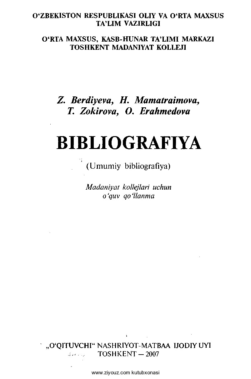 Bibliografiya (Z.Berdiyeva, H.Mamatraimova, T.Zokirova, O.Erahmedov)