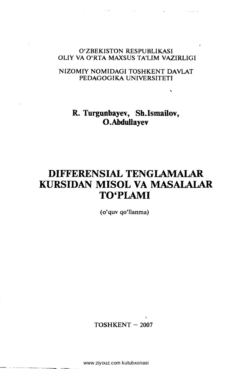 Differensial tenglamalar kursidan misol va masalalar to'plami (R.Turgunbayev va b.)