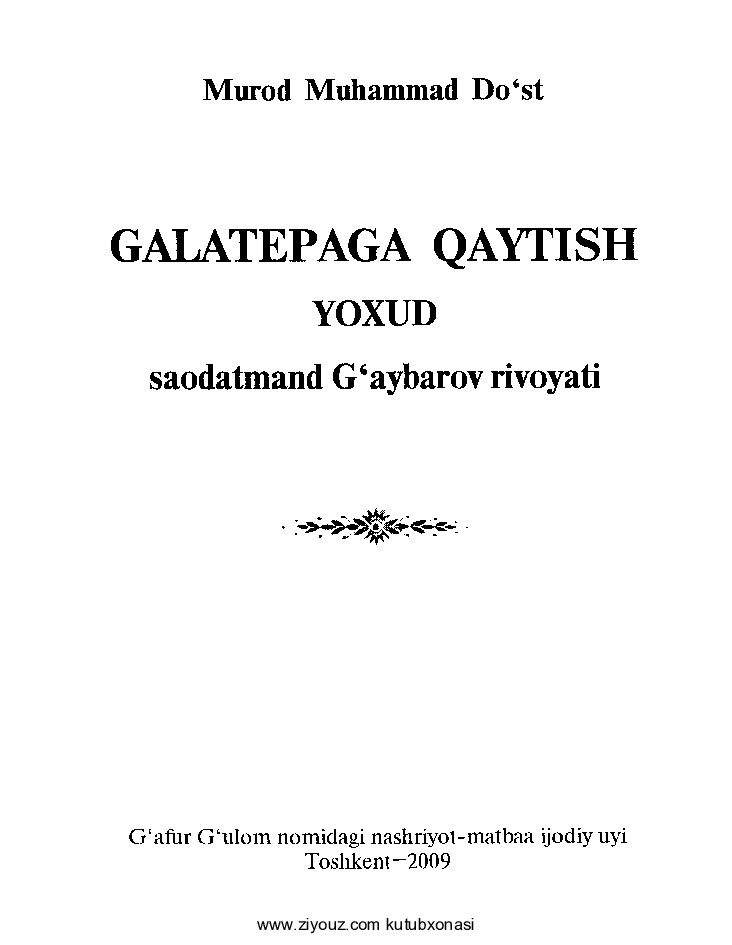 37.Murod Muhammad Do'st - Galatepaga qaytish (qissa)