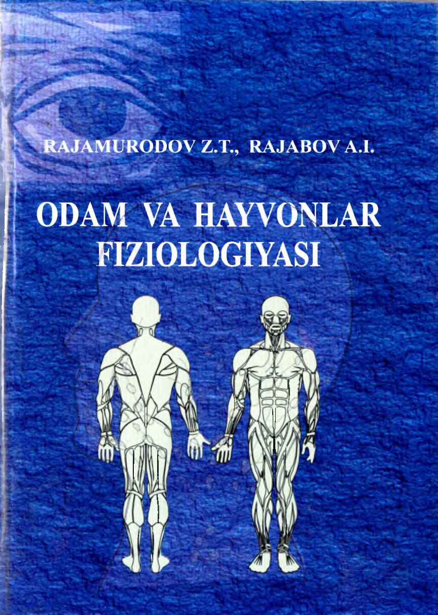 Odam va hayvonlar fiziologiyasi. Rajamurodov Z T