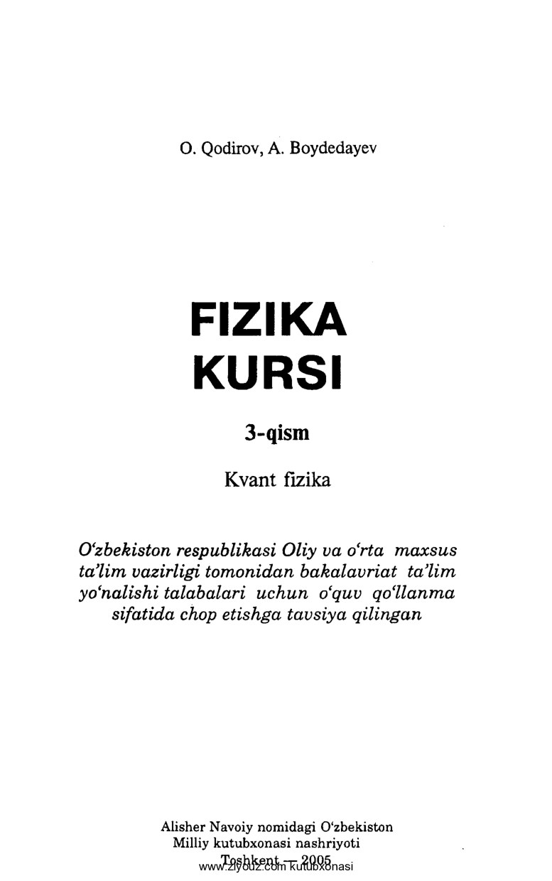 Fizika kursi. 3-qism. Kvant fizika (O.Qodirov, A.Boydedayev)