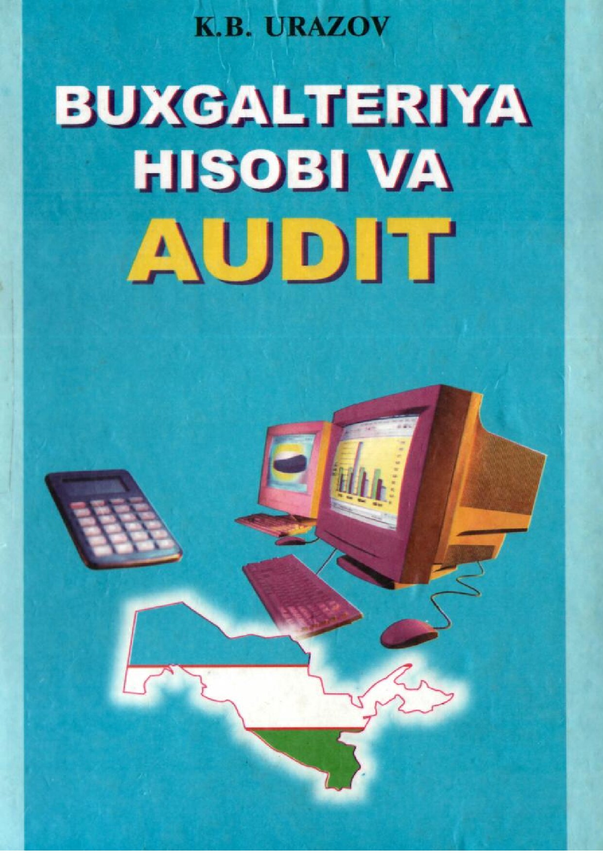 Buxgalteriya_hisobi_va_audit_O'quv_qo'llanma_K_B_Urazov_Toshkent