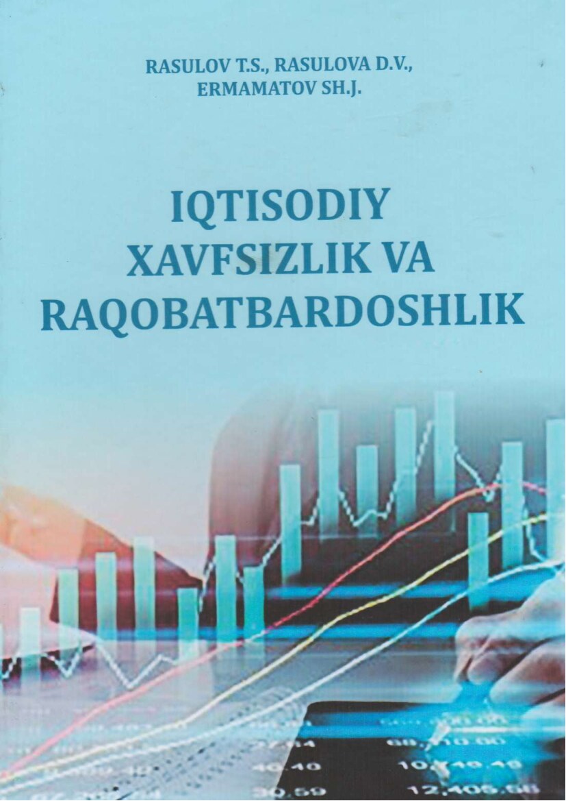 Iqtisodiy xavfsizlik va raqobatbardoshlik.