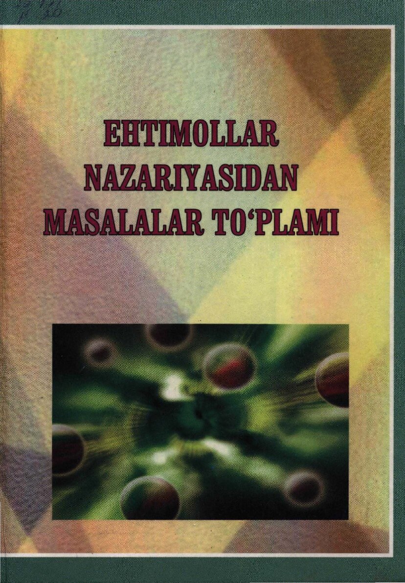 S.Fayzullayeva_Ehtimollar nazariyasidan masalalar to'plami