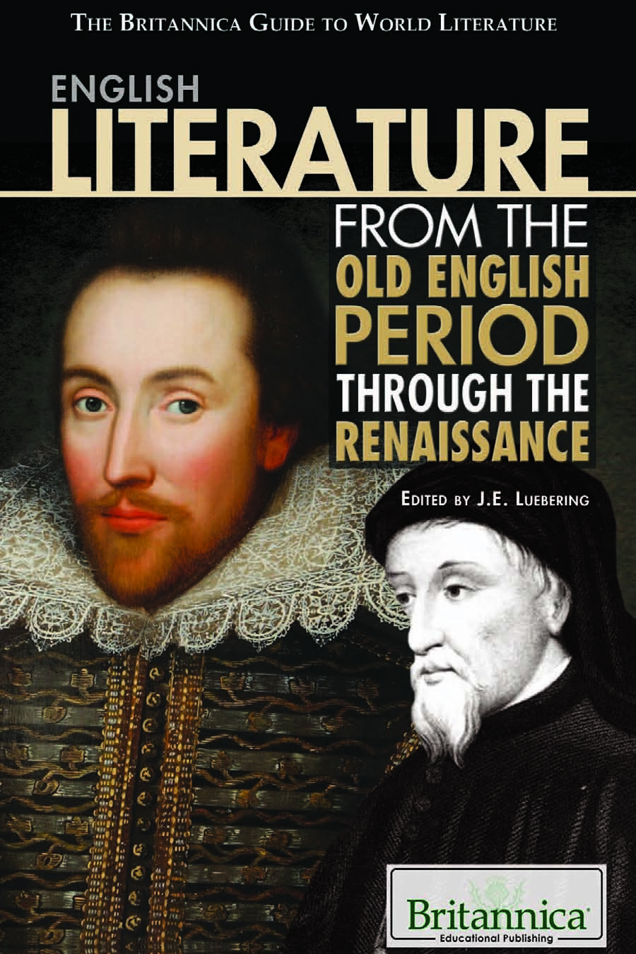 English Literature from the Old English Period Through the Renaissance (The Britannica Guide to World Literature)