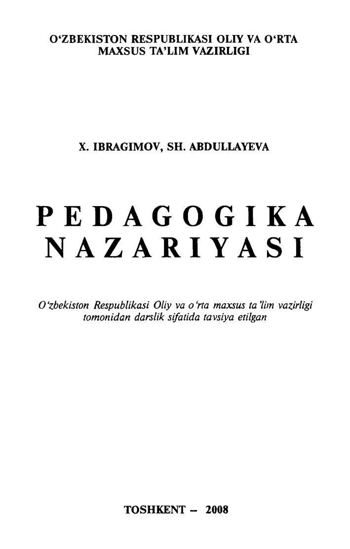 4. Pedagogika nazariyasi. X. Ibragimov, Sh Abdullayeva