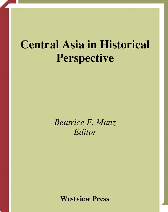 258-bet. [Beatrice_Manz]_Central_Asia_In_Historical_Perspec